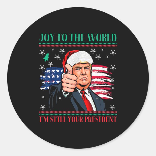 Trump Ugly Christmas Pajamas - I'm Still Your Pres Classic Round Sticker (Front)