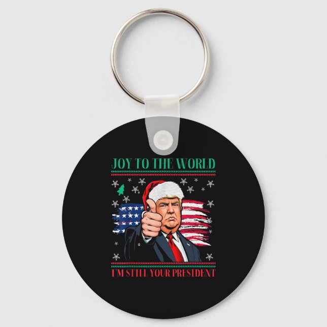 Trump Ugly Christmas Pajamas - I'm Still Your Pres Key Ring (Front)