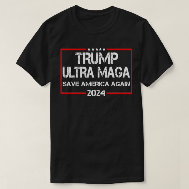 Trump Ultra Maga Save America Again 2024 Funny Tru T-Shirt (Design Front)