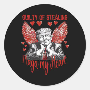 Trump Valentine Guilty Of Stealing My Heart Funny  Classic Round Sticker