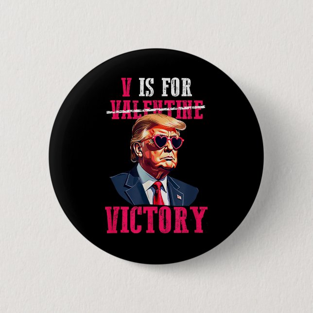 Trump Valentines Day V Is For Victory Trump 6 Cm Round Badge (Front)
