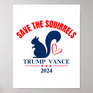 Trump Vance 2024 Save The Squirrels  Poster