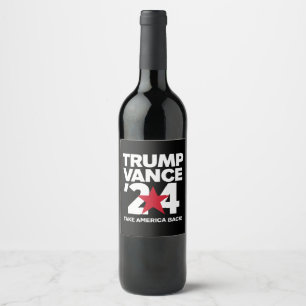 Trump Vance 2024 Vote Trump 2024 Election Wine Label