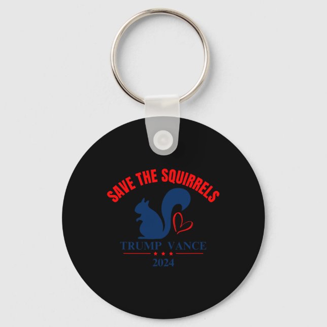 Trump Vance 2025 Save The Squirrels  Key Ring (Front)