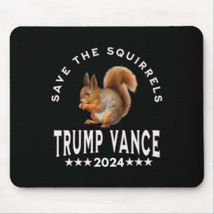 Trump Vance 2025 Save The Squirrels Save The Squir Mouse Mat