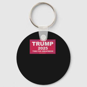 Trump Vance 2025 Time For Greatness ()  Key Ring