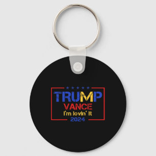Trump Vance I'm Lovin It 2025 Funny Saying Quote T Key Ring