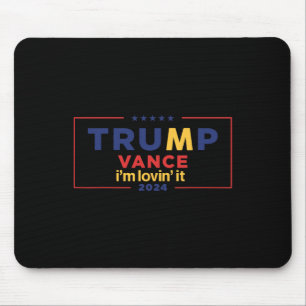 Trump Vance I'm Lovin It 2025 Funny Saying Quote T Mouse Mat