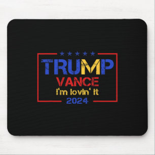 Trump Vance I'm Lovin It 2025 Funny Saying Quote T Mouse Mat