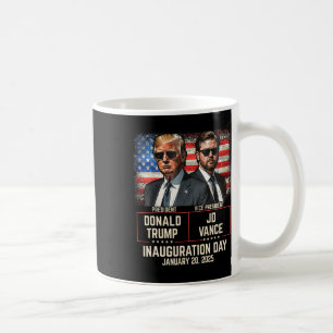 Trump Vance Inauguration Day 2025 Donald Trump Jd  Coffee Mug