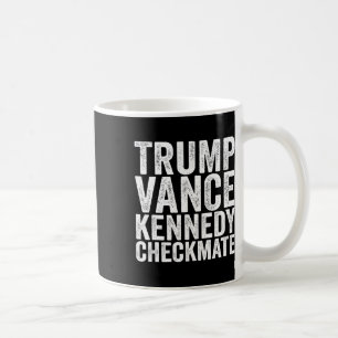 Trump Vance Kennedy Checkmate 2025 Republican Pres Coffee Mug