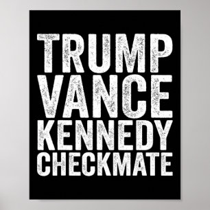Trump Vance Kennedy Checkmate 2025 Republican Pres Poster