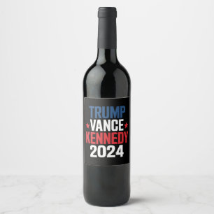 Trump Vance Kennedy President 2024 Election  Wine Label