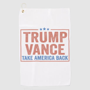 Trump Vance Take America Back Election Vote USA  Golf Towel