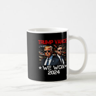 Trump Vance We Won Win Inauguration Day 2025 47th  Coffee Mug