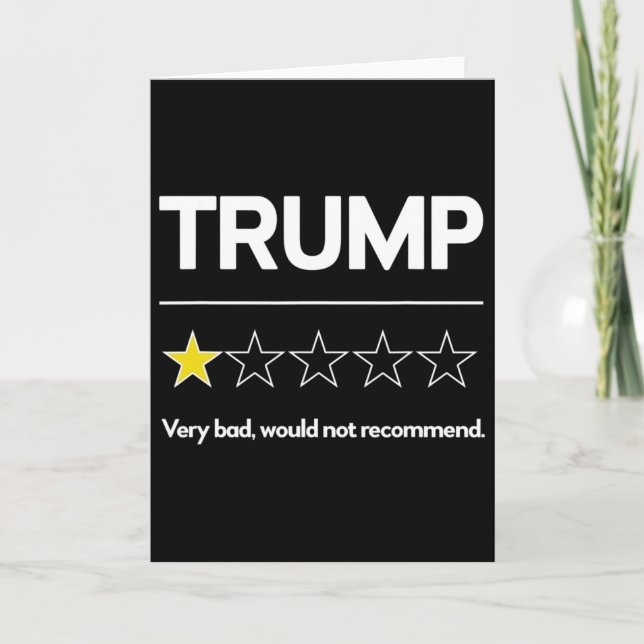 Trump Very D Would Not Recommend Election Funny An Card (Front)