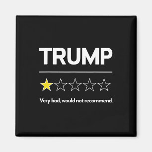 Trump Very D Would Not Recommend Election Funny An Magnet