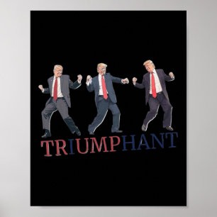 Trump Victory Dance Inauguration Triumphant Return Poster