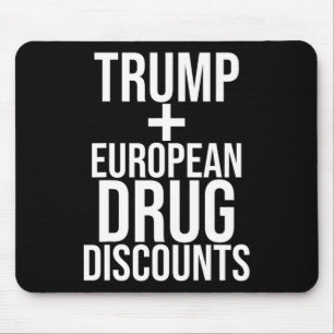Trump Vs European Drug Prices – Satirical Quote De Mouse Mat