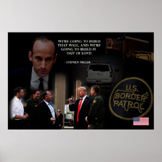 Trump Wall of Love Stephen Miller Poster