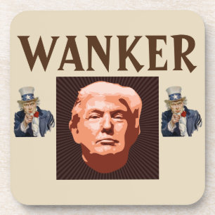 Trump Wanker Beverage Coaster