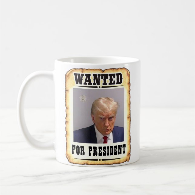 Trump Wanted For President Mug Shot Coffee Mug (Left)