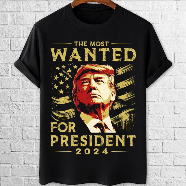 Trump wanted for president  T-Shirt (Creator Uploaded)