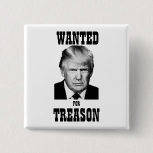 Trump Wanted Poster Treason 15 Cm Square Badge