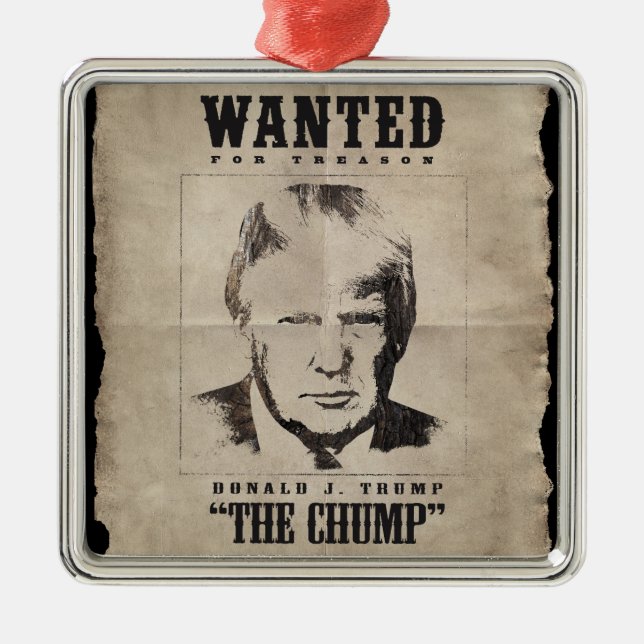 Trump Wanted Poster - Trump the Chump Metal Tree Decoration (Front)