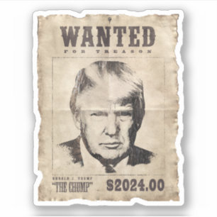 Trump Wanted Poster - Wanted for Treason