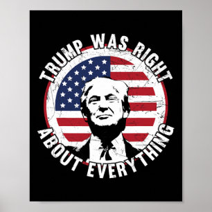 Trump Was Right About Everything 1 Poster