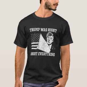 Trump Was Right About Everything 2024 Election Rep T-Shirt
