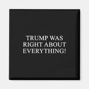 Trump Was Right About Everything! 2 Magnet