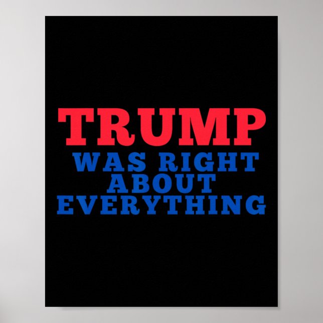 Trump Was Right About Everything _2  Poster (Front)