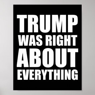 Trump Was Right About Everything _4 Poster