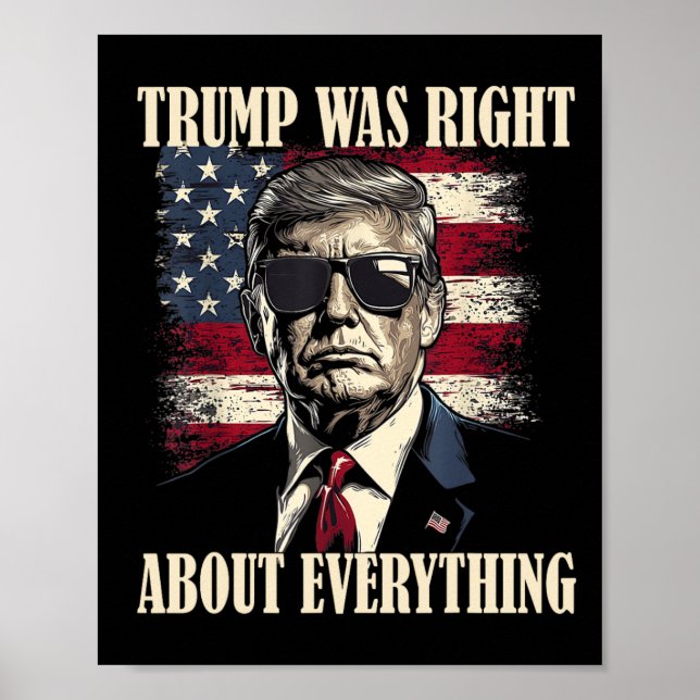 Trump Was Right About Everything 6  Poster (Front)