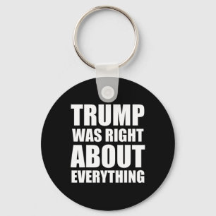Trump Was Right About Everything 8 Key Ring