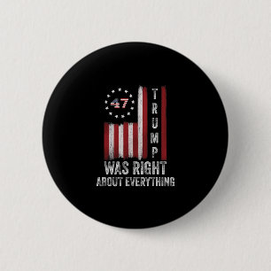 Trump Was Right About Everything American Flag 6 Cm Round Badge