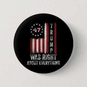 Trump Was Right About Everything American Flag 6 Cm Round Badge