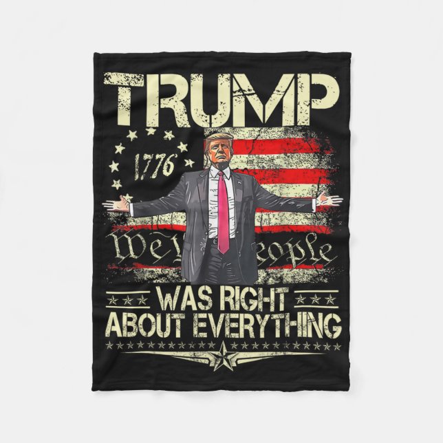 Trump Was Right About Everything American Flag Dad Fleece Blanket (Front)