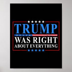 Trump Was Right About Everything Funny American Fl Poster