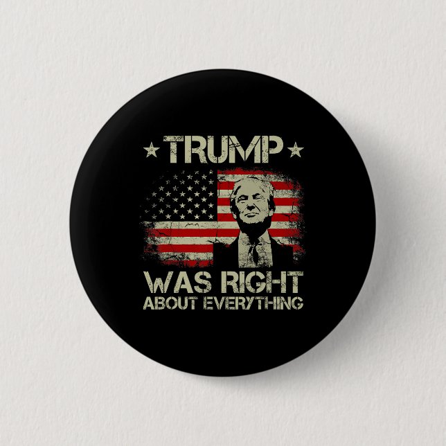 Trump Was Right About Everything Funny Trump Ameri 6 Cm Round Badge (Front)