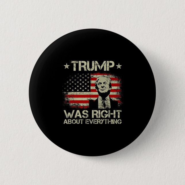 Trump Was Right About Everything Funny Trump Ameri 6 Cm Round Badge (Front)