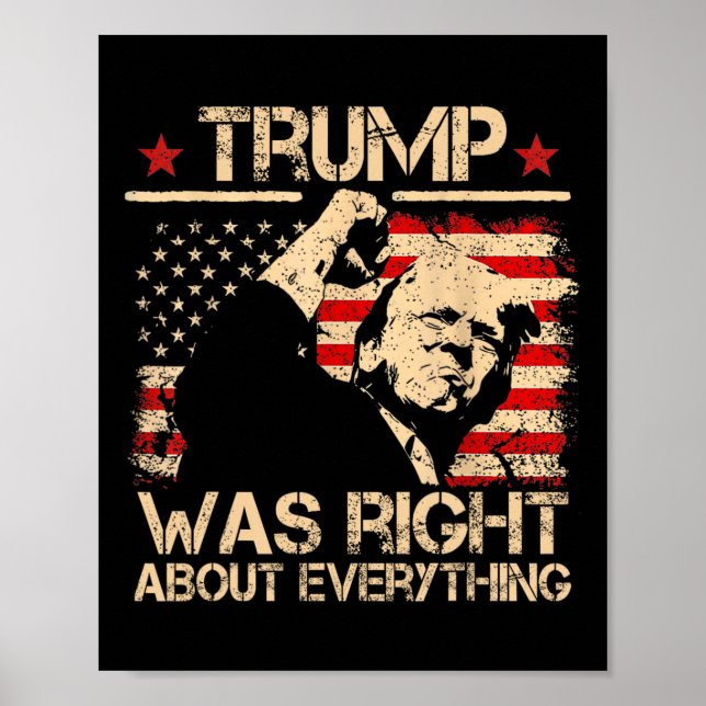 Trump Was Right About Everything Supporters  Poster (Front)