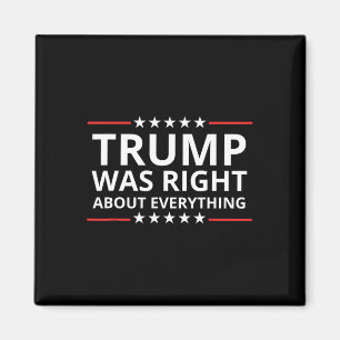 Trump Was Right About Everything Tariffs Work Trum Magnet