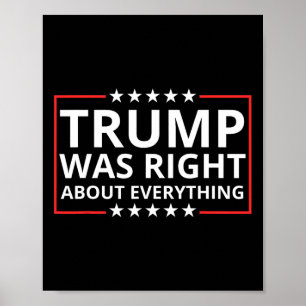 Trump Was Right About Everything Tariffs Work Trum Poster
