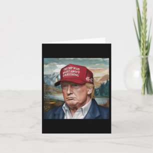 Trump Was Right About Everything, Trump 45 47 Card