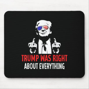 Trump Was Right About Everything Usa American Flag Mouse Mat
