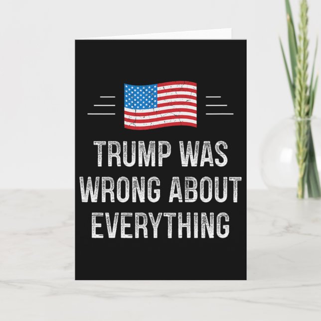 Trump Was Wrong About Everything - Vintage Style - Card (Front)