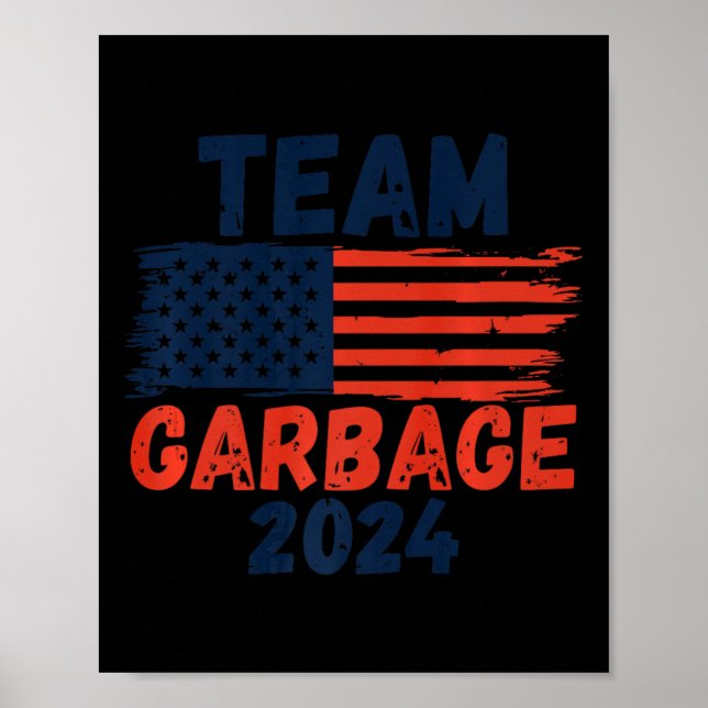 Trump We Did It Team Garbage Trump Won Again Elect Poster (Front)